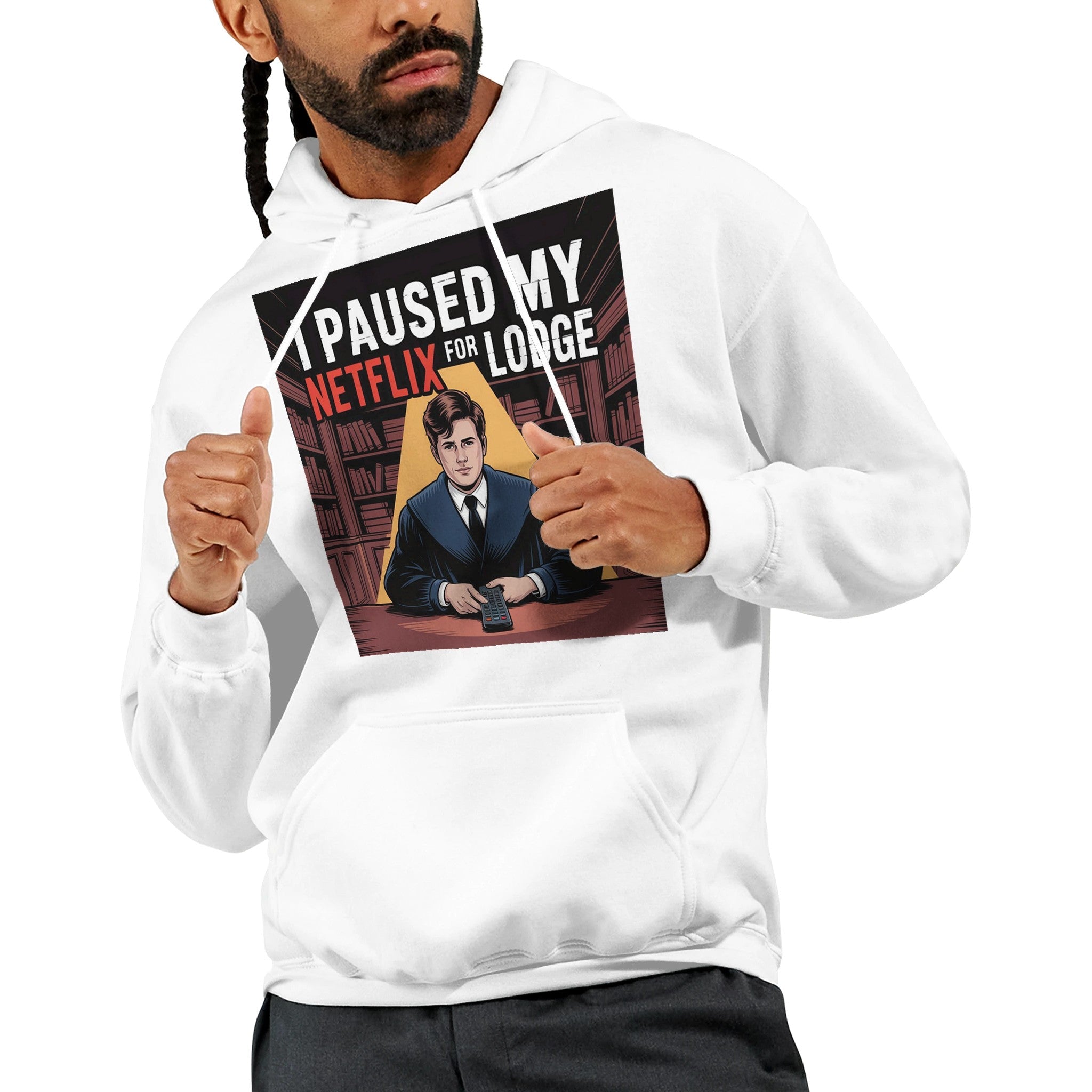 "I PAUSED MY NETFLIX FOR LODGE" HOODIE