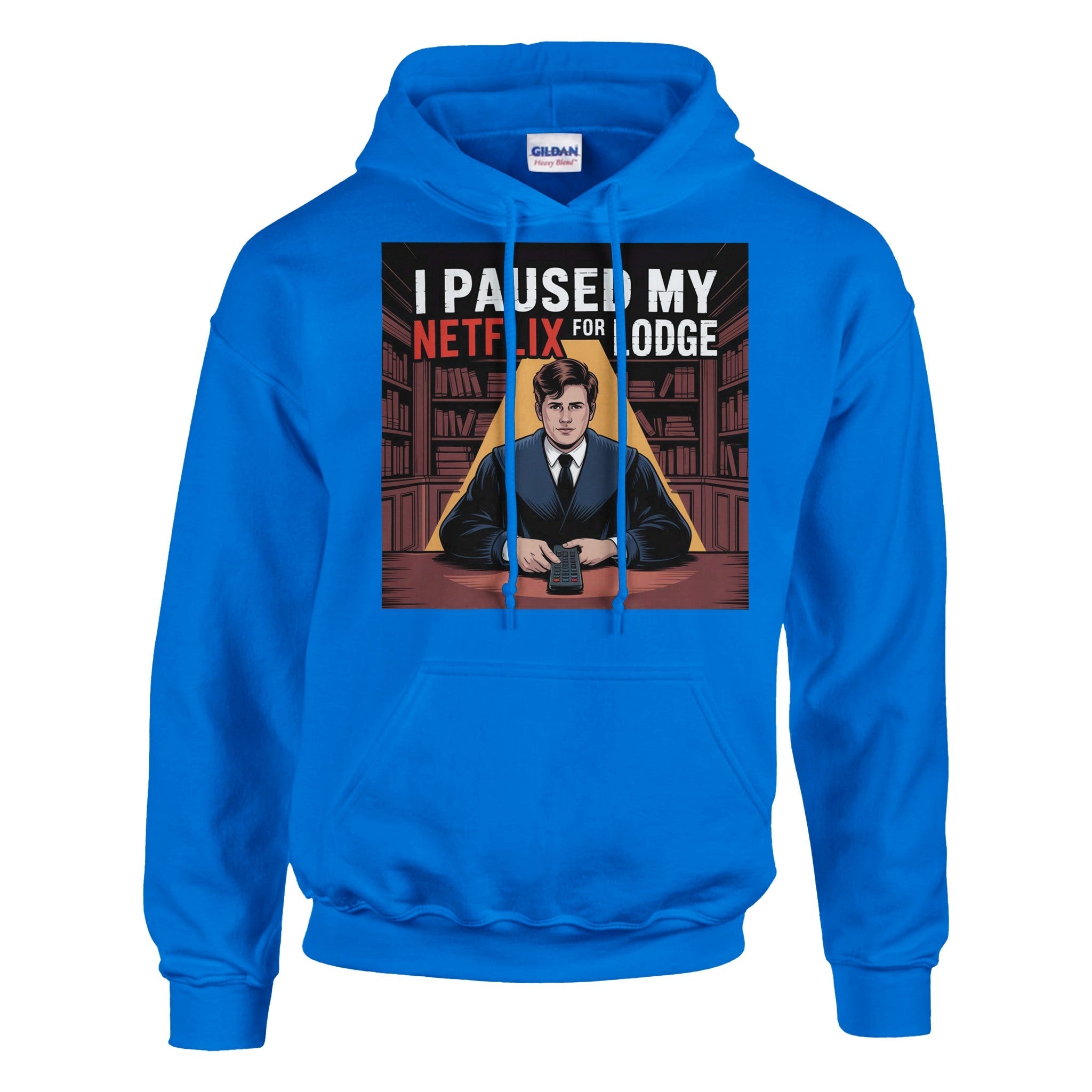 "I PAUSED MY NETFLIX FOR LODGE" HOODIE