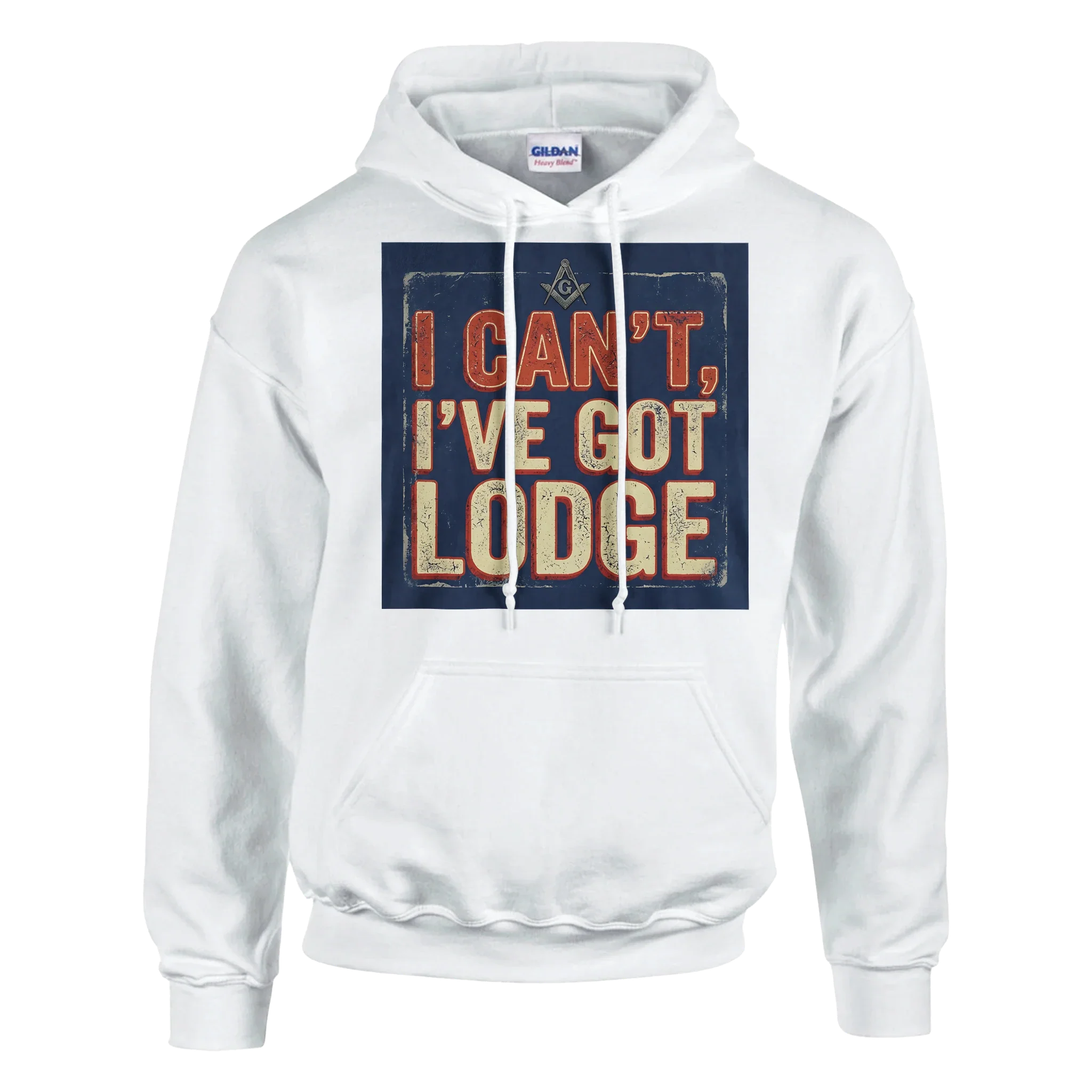 "I CAN'T, I'VE GOT LODGE" MASONIC HOODIE