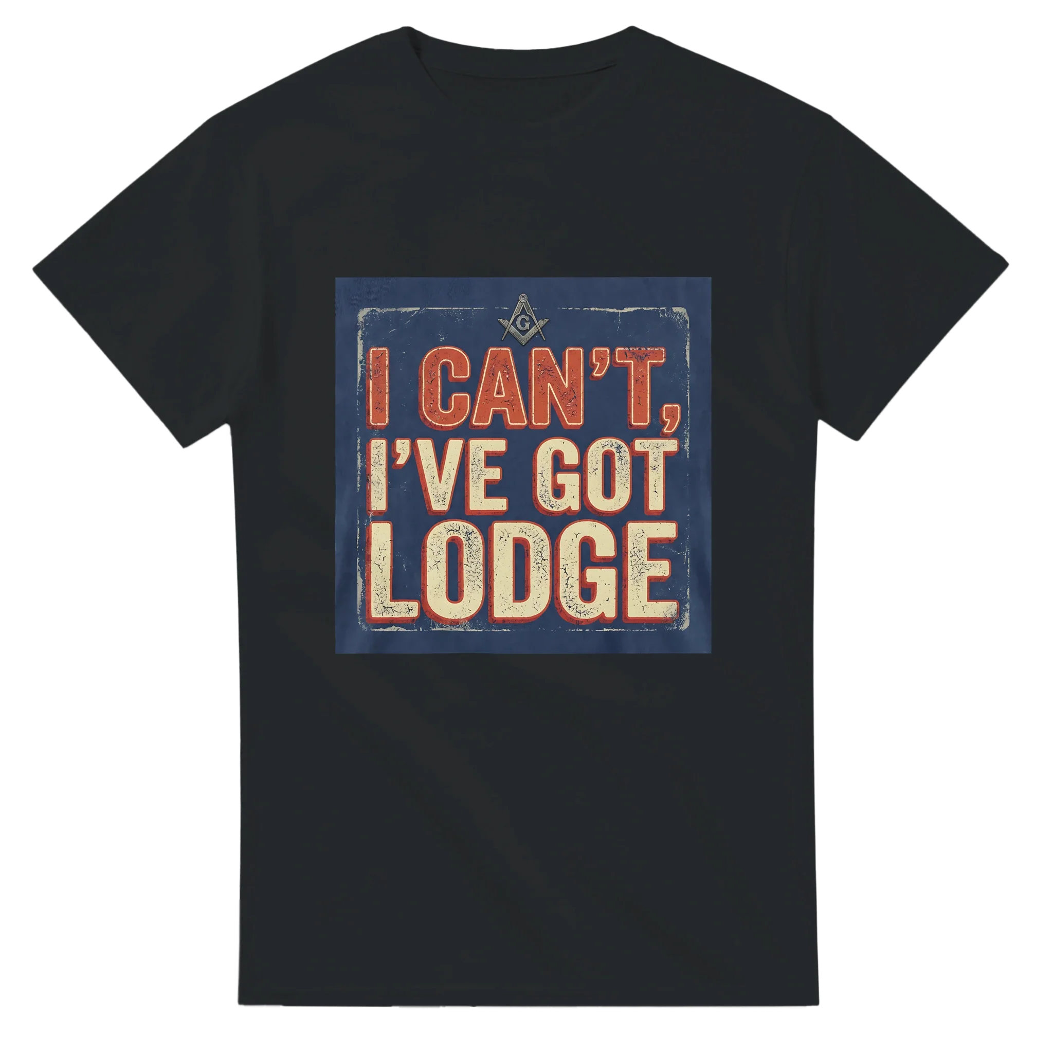 "I CAN'T, I'VE GOT LODGE" MASONIC T-SHIRT