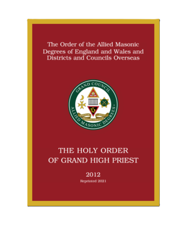 ALLIED MASONIC DEGREES RITUAL No.5 - THE HOLY ORDER OF GRAND HIGH PRIEST