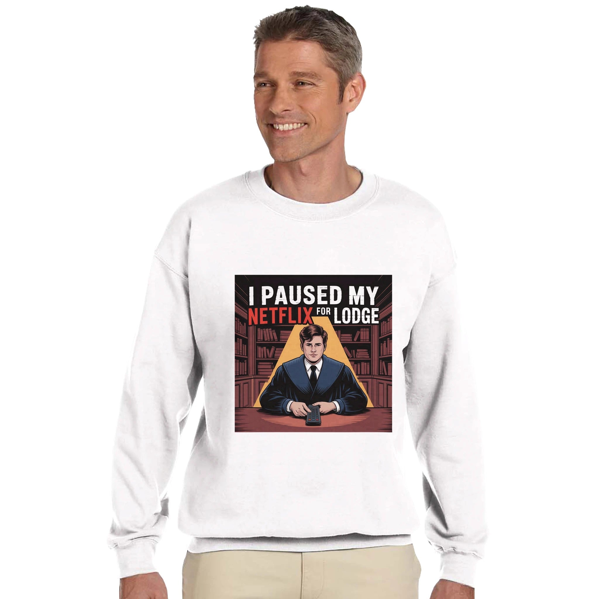 "I PAUSED MY NETFLIX FOR LODGE" SWEATSHIRT