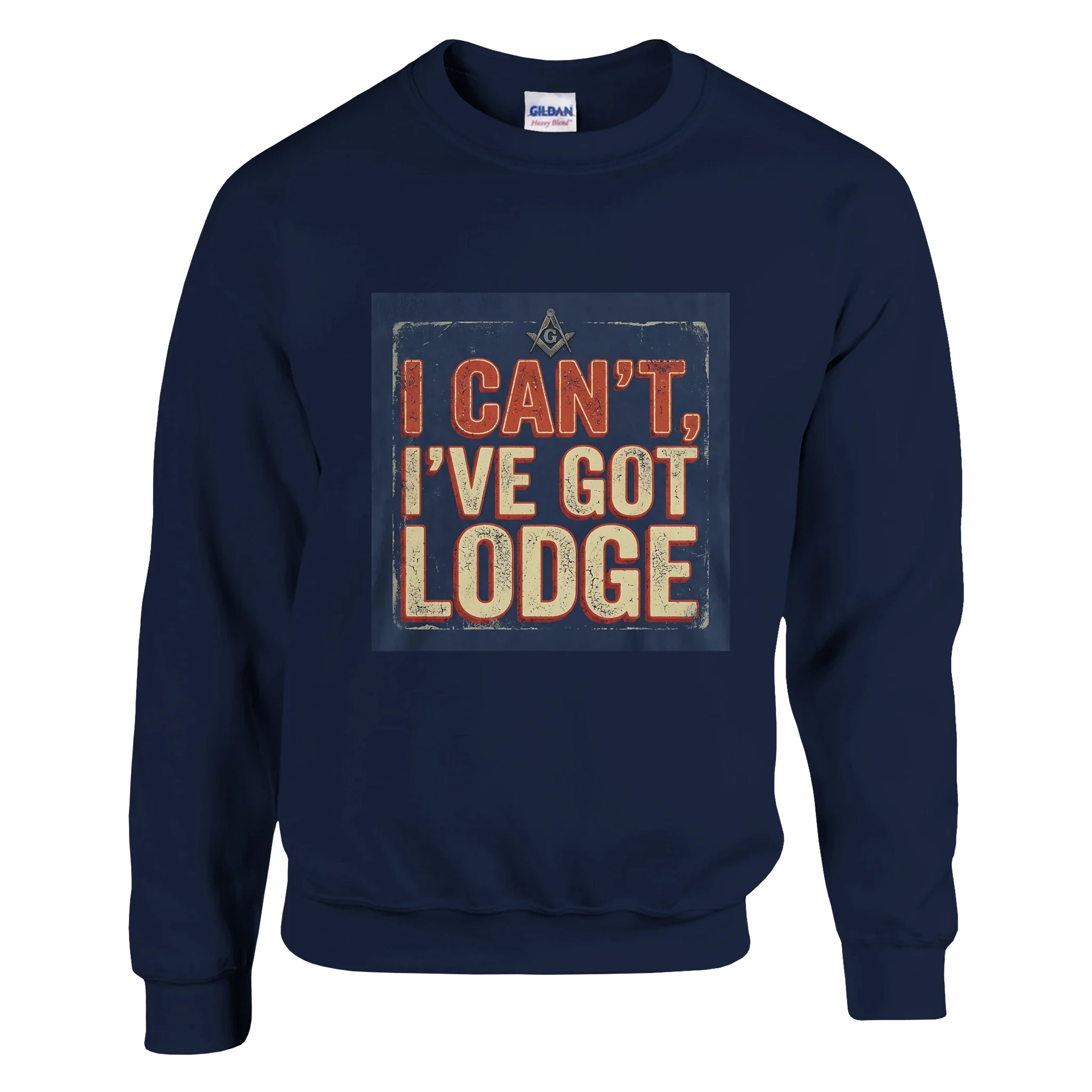 "I CAN'T, I'VE GOT LODGE" SWEATSHIRT